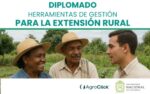 DIPLOMADO HERRAMIENTAS DE GESTIÓN PARA LA EXTENSIÓN RURAL