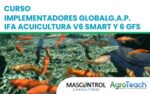 Implementadores GLOBALG.A.P. IFA Acuicultura v6 SMART y 6GFS